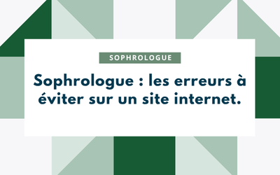 Sophrologue les erreurs à éviter sur un site internet