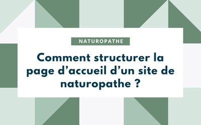 Comment structurer la page d’accueil d’un site de naturopathe