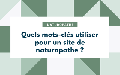 Quels mots-clés utiliser pour un site de naturopathe