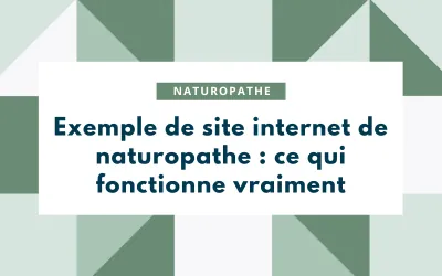 Exemple de site internet de naturopathe ce qui fonctionne vraiment